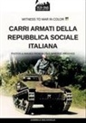 Gabriele Malavoglia - I carri armati della Repubblica Sociale Italiana
