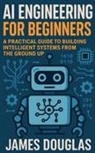 James Douglas - AI Engineering for Beginners