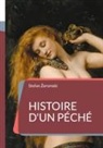 Stefan Zeromski - Histoire d'un péché