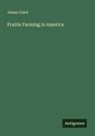 James Caird - Prairie Farming in America