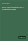 Laurence Sterne - Yorick's empfindsame Reise durch Frankreich und Italien