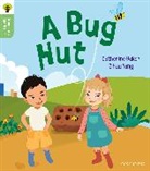 Catherine Baker, Zihua Yang - Oxford Reading Tree Green Sparks: Level 1+: A Bug Hut