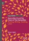 Dana Gavin, Dana J Gavin, Dana J. Gavin - Generative AI and the Future of the Humanities