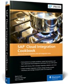 Martin Koch, Thorsten Reisinger, Marc Urschick - SAP Cloud Integration Cookbook