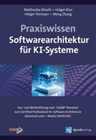 Mahbouba Gharbi, Holger Klus, Holger (Prof. Dr.) Klus, Tiemeyer, Holger Tiemeyer, Meng Zhang - Praxiswissen Softwarearchitektur für KI-Systeme