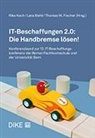 Rika Koch, Lara Biehl, Thomas M. Fischer, Rika Koch - IT-Beschaffungen 2.0: Die Handbremse lösen!