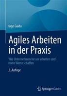 Ingo Gaida - Agiles Arbeiten in der Praxis