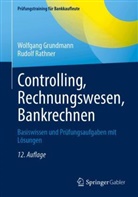 Wolfgang Grundmann, Rudolf Rathner - Controlling, Rechnungswesen, Bankrechnen