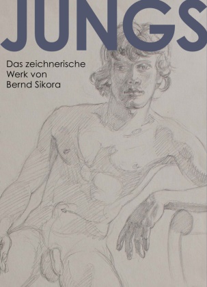 Bernd Sikora, Tobias Wachter - JUNGS Das zeichnerische Werk von Bernd Sikora
