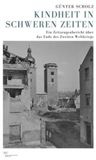 G&uuml;nter Scholz - Kindheit in schweren Zeiten