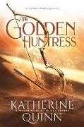 Quinn Katherine - The Golden Huntress