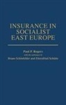 Rogers Paul P., Schronfelder Bruno, Schutte Ehrenfried - Insurance in Socialist East Europe
