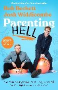 Rob Beckett,  Widdicombe Josh - Parenting Hell - The Hilarious Sunday Times Bestseller