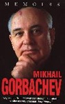 Mikhail Gorbachev - Mikhail Gorbachev: Memoirs