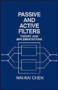 Chen, Wai-Fah Chen, Wai-Kai Chen, Wai-Kai (University of Illinois Chen, Chen Wai-Kai - Passive and Active Filters Theory and Implementations