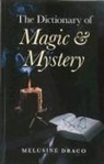 Draco Melusine - Dictionary of Magic & Mystery, The