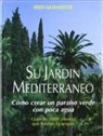 Heidi Gildemeister - Su jardín mediterráneo