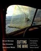 Ray Gonzalez, Welsh Lawrence, Bruce Berman, Lisa McNiel - Cutting the Wire