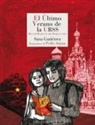 Sara Gutiérrez, Pedro Arjona González - El último verano de la URSS : del mar Báltico al mar Muerto en tren