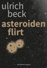 Ulrich Beck - asteroidenflirt