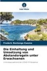 Frederic Bontango Kweme - Die Einhaltung und Umsetzung von Abstandsregeln unter Erwachsenen