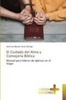 José Luis Masud Yunes Zárraga - El Cuidado del Alma y Consejería Bíblica