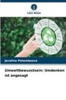 Jevelina Pshembaeva - Umweltbewusstsein: Umdenken ist angesagt