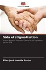 Elber José Almeida Santos - Sida et stigmatisation