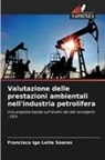 Francisco Igo Leite Soares - Valutazione delle prestazioni ambientali nell'industria petrolifera