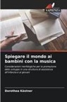 Dorothea Kästner - Spiegare il mondo ai bambini con la musica