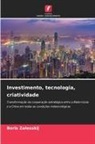 Boris Zalesskij - Investimento, tecnologia, criatividade