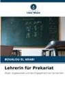 Boualou El Arabi - Lehrerin für Prekariat