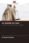 Dilip M. Kathad, Dr.Dilip M.Kathad - Le monde en cour