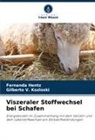 Fernanda Hentz, Gilberto V Kozloski, Gilberto V. Kozloski - Viszeraler Stoffwechsel bei Schafen