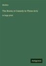 Molière - The Bores; A Comedy in Three Acts