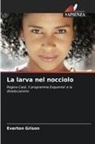 Everton Grison - La larva nel nocciolo