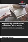 Dorothea Kästner - Explaining the world to children - with music
