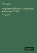 William Blake - Songs of Innocence and of Experience; and the Book of Thel in large print