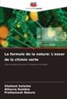 Atharva Dumbre, Prathamesh Nakure, Shailesh Solanke - La formule de la nature: L'essor de la chimie verte