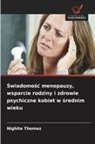 Nighita Thomas - Swiadomosc menopauzy, wsparcie rodziny i zdrowie psychiczne kobiet w srednim wieku