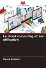 Kiyana Bahadori - Le cloud computing et son utilisation