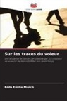 Edda Emilia Münch - Sur les traces du voleur