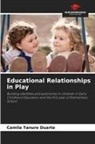 Camila Tanure Duarte - Educational Relationships in Play