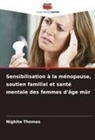 Nighita Thomas - Sensibilisation à la ménopause, soutien familial et santé mentale des femmes d'âge mûr