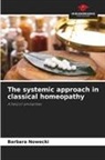 Barbara Nowecki - The systemic approach in classical homeopathy