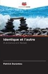 Patrick Durantou - Identique et l'autre