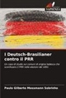 Paulo Gilberto Mossmann Sobrinho - I Deutsch-Brasilianer contro il PRR