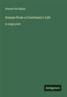 Honoré de Balzac - Scenes from a Courtesan's Life