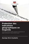 Ayesiga Alvin Aryabaha - Protection des indications géographiques en Ouganda