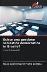 Isaac Gabriel Gayer Fialho da Rosa - Esiste una gestione scolastica democratica in Brasile?